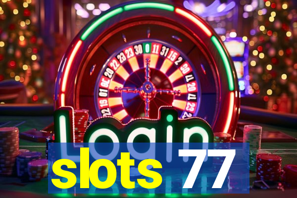 slots 77